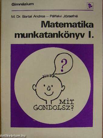 Matematika munkatankönyv I.