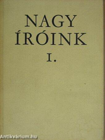 Nagy íróink I.