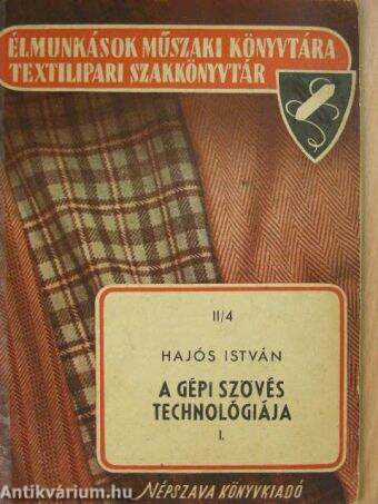 A gépi szövés technológiája I.