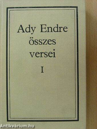 Ady Endre összes versei I. (töredék)