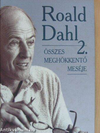 Roald Dahl összes meghökkentő meséje 2.