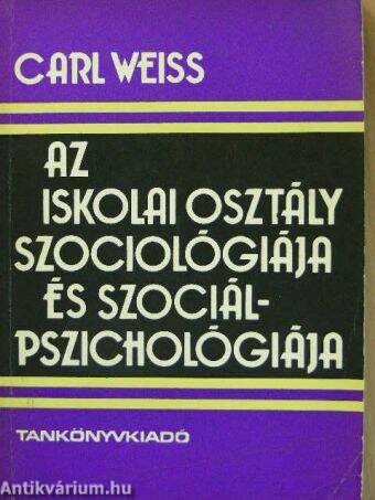 Az iskolai osztály szociológiája és szociálpszichológiája