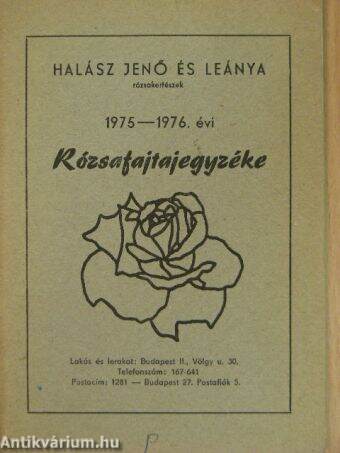 Halász Jenő és leánya rózsakertészek 1975-1976. évi rózsafajtajegyzéke