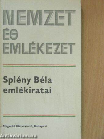 Splény Béla emlékiratai II. (töredék)