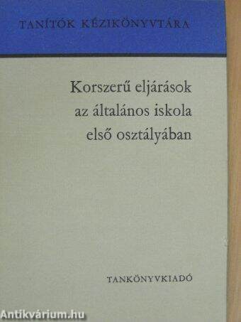 Korszerű eljárások az általános iskola első osztályában