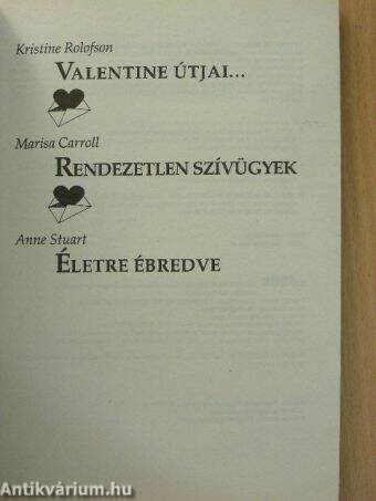 Valentine útjai.../Rendezetlen szívügyek/Életre ébredve