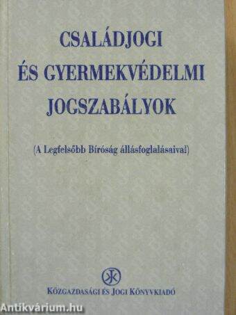 Családjogi és gyermekvédelmi jogszabályok