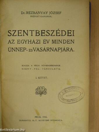 Dr. Rézbányai József szentbeszédei az egyházi év minden ünnep- és vasárnapjára I.