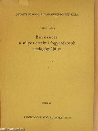 Bevezetés a súlyos értelmi fogyatékosok pedagógiájába