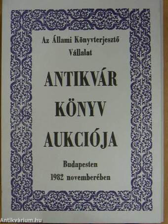 Az Állami Könyvterjesztő Vállalat antikvár könyvaukciója Budapesten 1982 novemberében