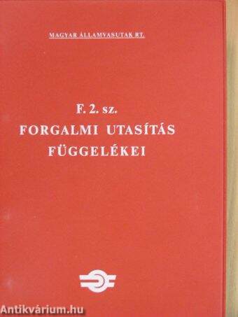 F. 2. sz. Forgalmi Utasítás Függelékei