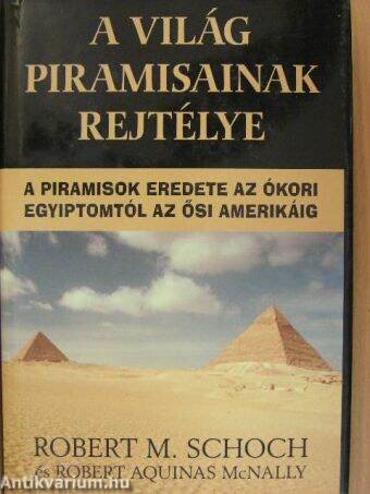 A világ piramisainak rejtélye 