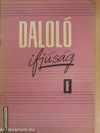 Daloló ifjúság I.