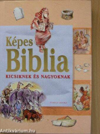 Képes Biblia kicsiknek és nagyoknak