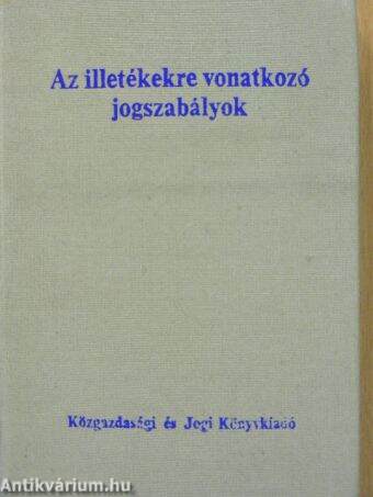 Az illetékekre vonatkozó jogszabályok