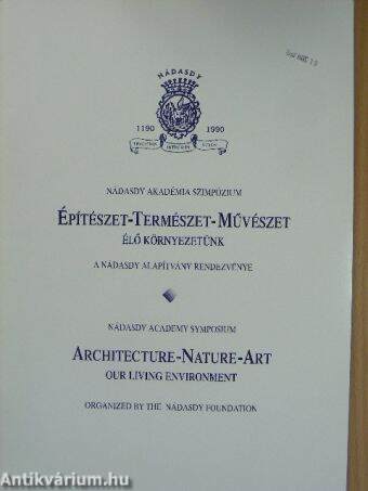 Nádasdy Akadémia Szimpózium - Építészet-Természet-Művészet élő környezetünk 1997