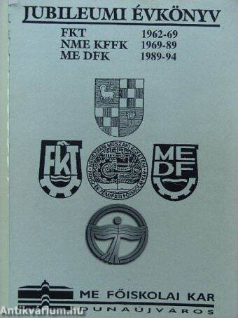 Miskolci Egyetem Dunaújvárosi Főiskolai Kar Jubileumi évkönyv