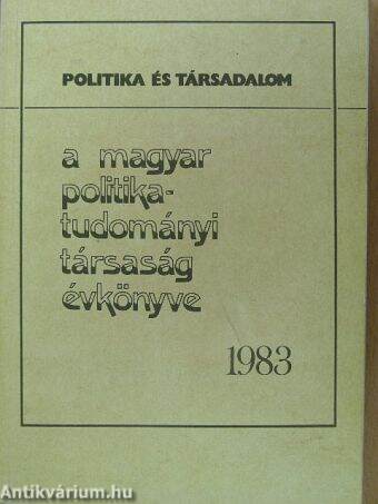 A Magyar Politikatudományi Társaság évkönyve 1983.