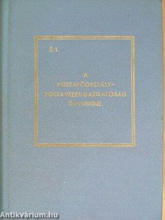 A Postafőosztály - Postavezérigazgatóság Szervezeti és ügyrendi szabályzata