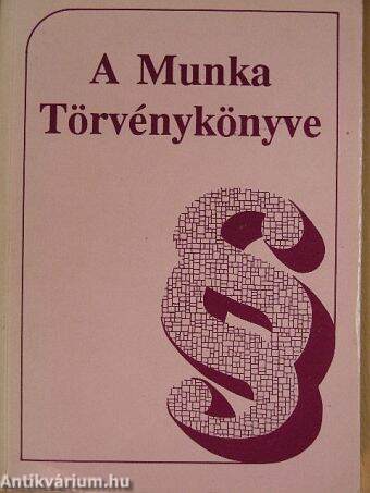 A Munka Törvénykönyve