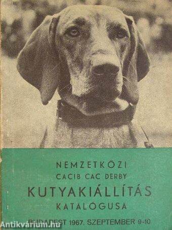 Nemzetközi CACIB CAC Derby Kutyakiállítás katalógusa és programja 1967. szeptember 9-10.