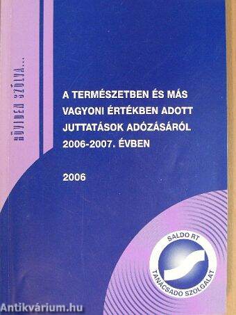 A természetben és más vagyoni értékben adott juttatások adózásáról 2006-2007. évben