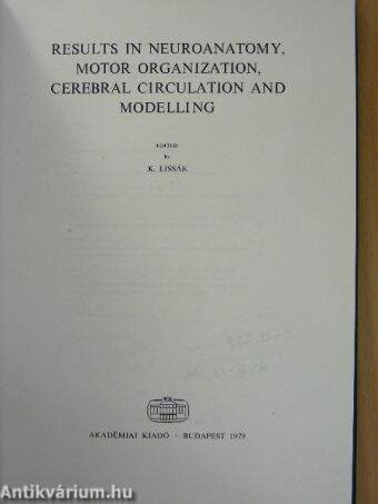 Results in Neuroanatomy, Motor Organization, Cerebral Circulation and Modelling