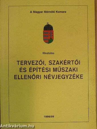 A Magyar Mérnöki Kamara hivatalos tervezői, szakértői és építési műszaki ellenőri névjegyzéke 1998/99