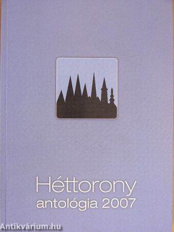 Héttorony antológia 2007