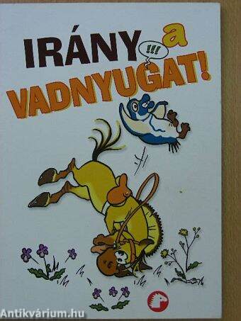 Irány a vadnyugat!