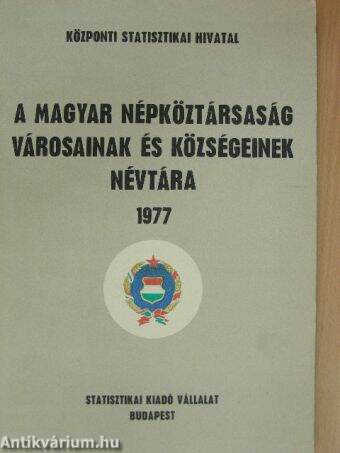 A Magyar Népköztársaság városainak és községeinek névtára 1977