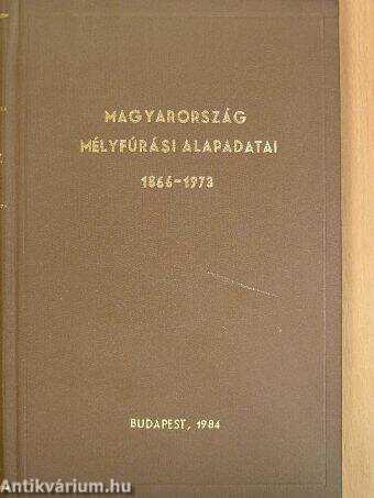 Magyarország mélyfúrási alapadatai 1866-1973