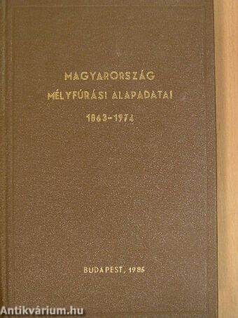 Magyarország mélyfúrási alapadatai 1863-1974