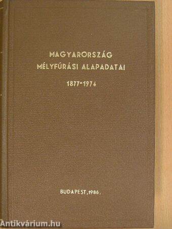 Magyarország mélyfúrási alapadatai 1877-1974