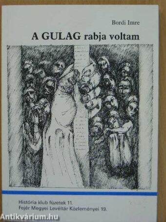 A GULAG rabja voltam