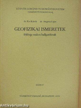 Geofizikai ismeretek földrajz szakos hallgatóknak