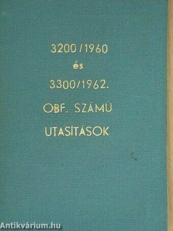 3200/1960 és 3300/1962. OBF. számú utasítások