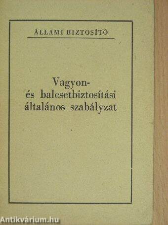 Vagyon- és balesetbiztosítási általános szabályzat