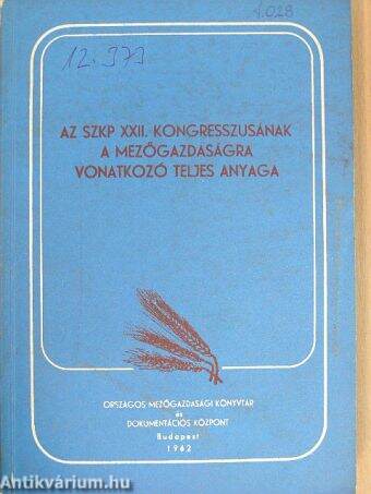 Az SZKP XXII. kongresszusának a mezőgazdaságra vonatkozó teljes anyaga