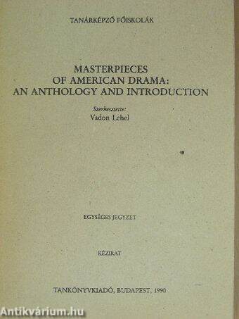 Masterpieces of American Drama: An Anthology and Introduction