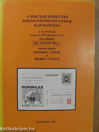 A magyar díjjegyes postai nyomtatványok katalógusa 1867-1992/4. számú pótlás