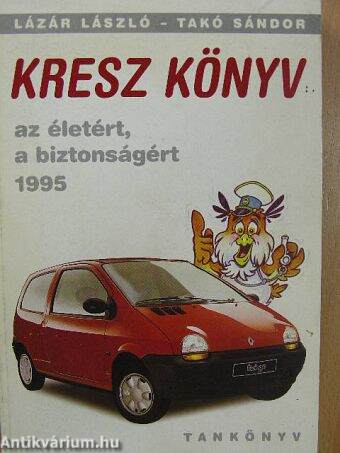 Kresz könyv az életért, a biztonságért