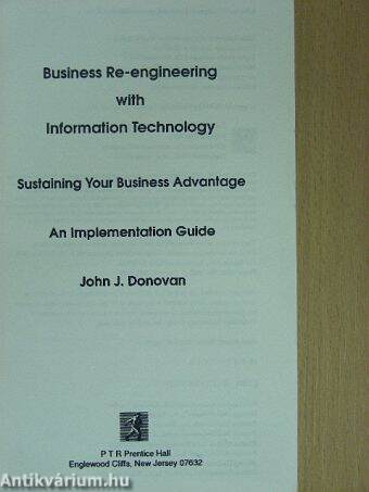 Business Re-engineering with Information Technology