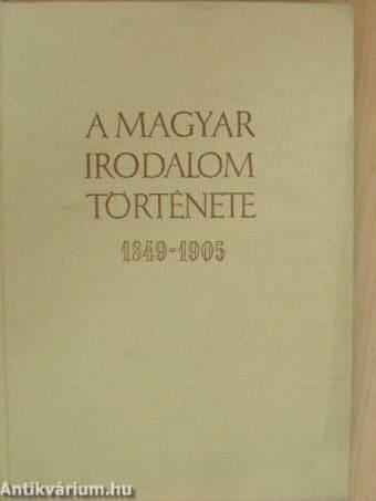 A magyar irodalom története 1849-1905