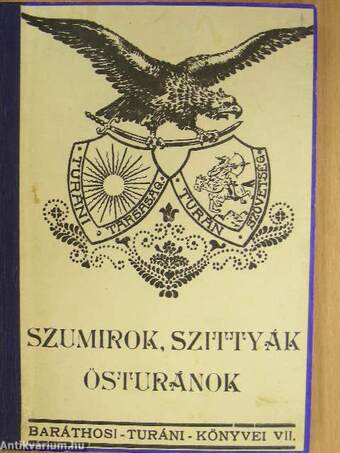 Szumirok, szittyák, ősturánok