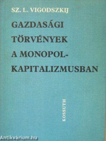 Gazdasági törvények a monopolkapitalizmusban