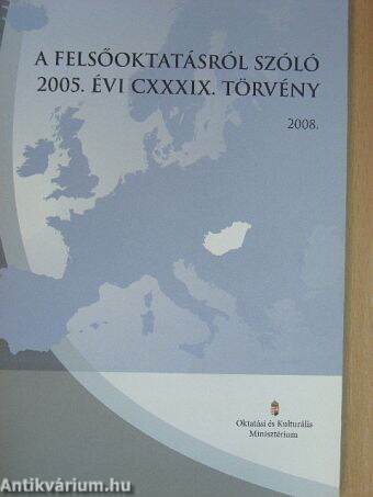 A felsőoktatásról szóló 2005. évi CXXXIX. Törvény