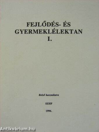 Fejlődés- és gyermeklélektan I.