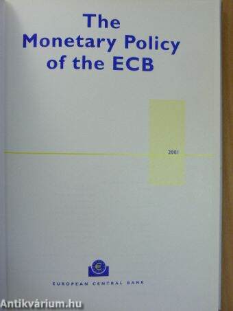 The Monetary Policy of the ECB