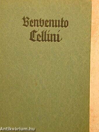 Das Leben des Benvenuto Cellini (gótbetűs)